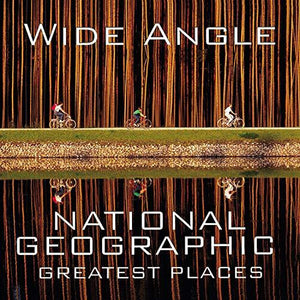 Wide Angle: National Geographic Greatest Places by Ferdinand Protzman, Hardcover-www.prostudioconnection.com